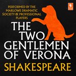 The Two Gentlemen Of Verona : Argo Classics cover image cdn