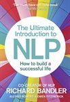 The ultimate introduction to NLP : how to build a successful life cover image cdn