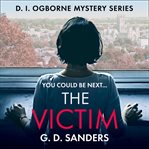 The Victim : DI Ogborne Mystery cover image cdn