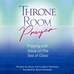 Throne Room Prayer cover image cdn