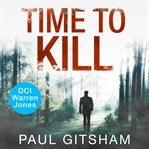 Time to Kill : DCI Warren Jones cover image cdn