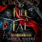 To Kill a Fae cover image cdn