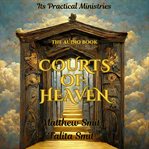 Understanding the Courts of Heaven cover image cdn