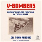 V-Bombers : Britain's Nuclear Frontline cover image cdn