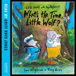 What's the time, Little Wolf? cover image cdn