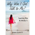 Why Won't God Talk to Me? cover image cdn