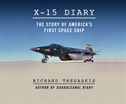 X-15 diary : the story of America's first spaceship cover image cdn