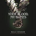 Your Blood, My Bones cover image cdn
