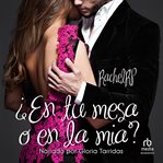 ¿En tu mesa o en la mía? "On Your Desk or Mine?" cover image cdn