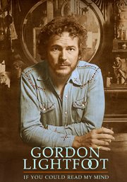 Gordon Lightfoot: If You Could Read My Mind cover image cdn