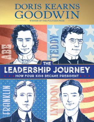 The leadership journey : how four kids became president  cover image cdn