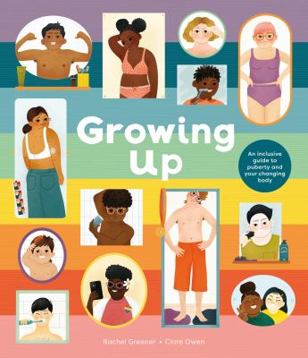 Growing up : an inclusive guide to puberty and your changing body  cover image cdn