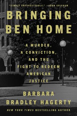 Bringing Ben home : a murder, a conviction, and the fight to redeem American justice  cover image cdn