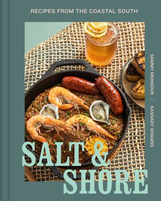 Salt and shore : recipes from the coastal south  cover image cdn