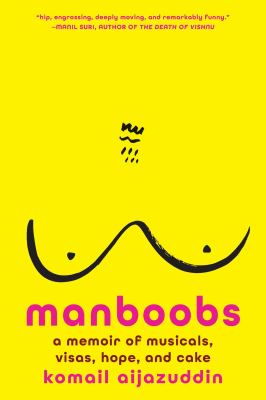 Manboobs : a memoir of musicals, visas, hope, and cake  cover image cdn