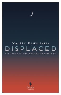 Displaced : civilians in the Russia-Ukraine war  cover image cdn
