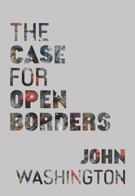 The Case for Open Borders cover image cdn
