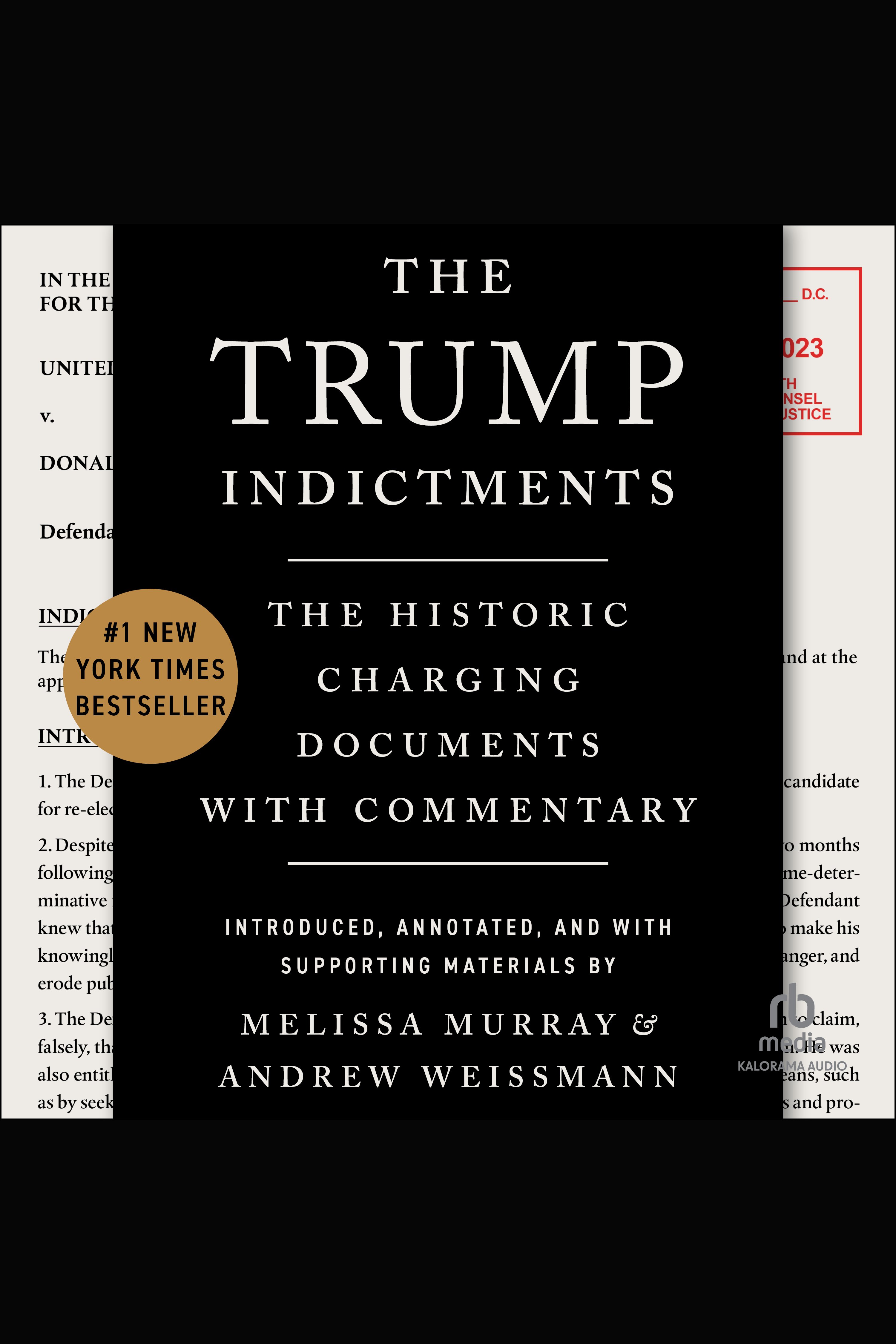 The Trump Indictments The Historic Charging Documents with Commentary cover image cdn
