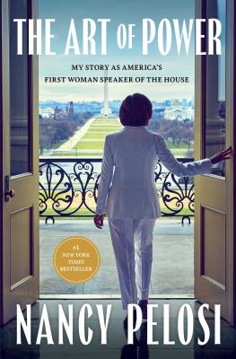 The art of power : my story as America's first woman Speaker of the House  cover image cdn