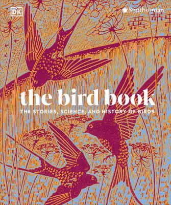 The bird book : the stories, science, and history of birds  cover image cdn