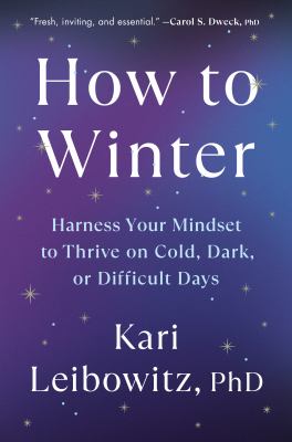 How to winter : harness your mindset to thrive on cold, dark, or difficult days  cover image cdn