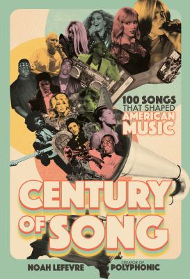 Century of song : 101 songs that shaped American music  cover image cdn