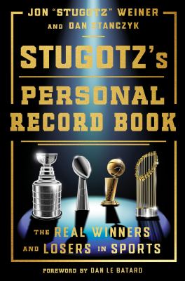 Stugotz's personal record book : the real winners and losers in sports  cover image cdn