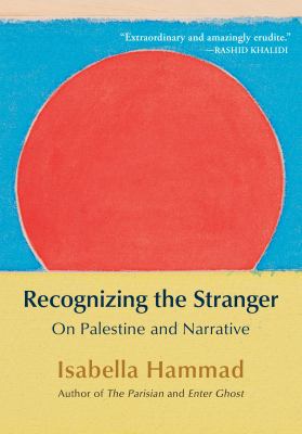 Recognizing the stranger : on Palestine and Narrative  cover image cdn
