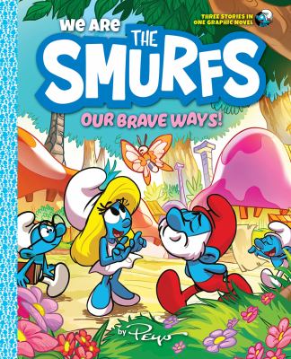 We are the Smurfs. 4, Our brave ways!  cover image cdn