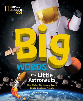 Big words for little astronauts : the stellar dictionary every space explorer needs  cover image cdn