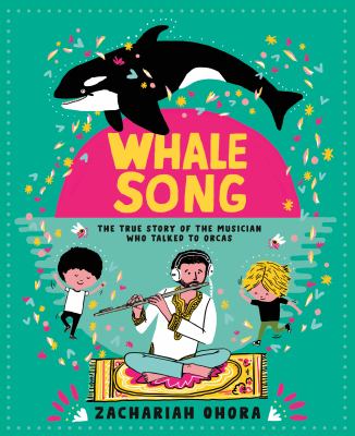 Whalesong : the true story of the musician who talked to orcas  cover image cdn