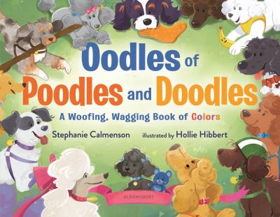 Oodles of poodles and doodles : a woofing, wagging book of colors  cover image cdn