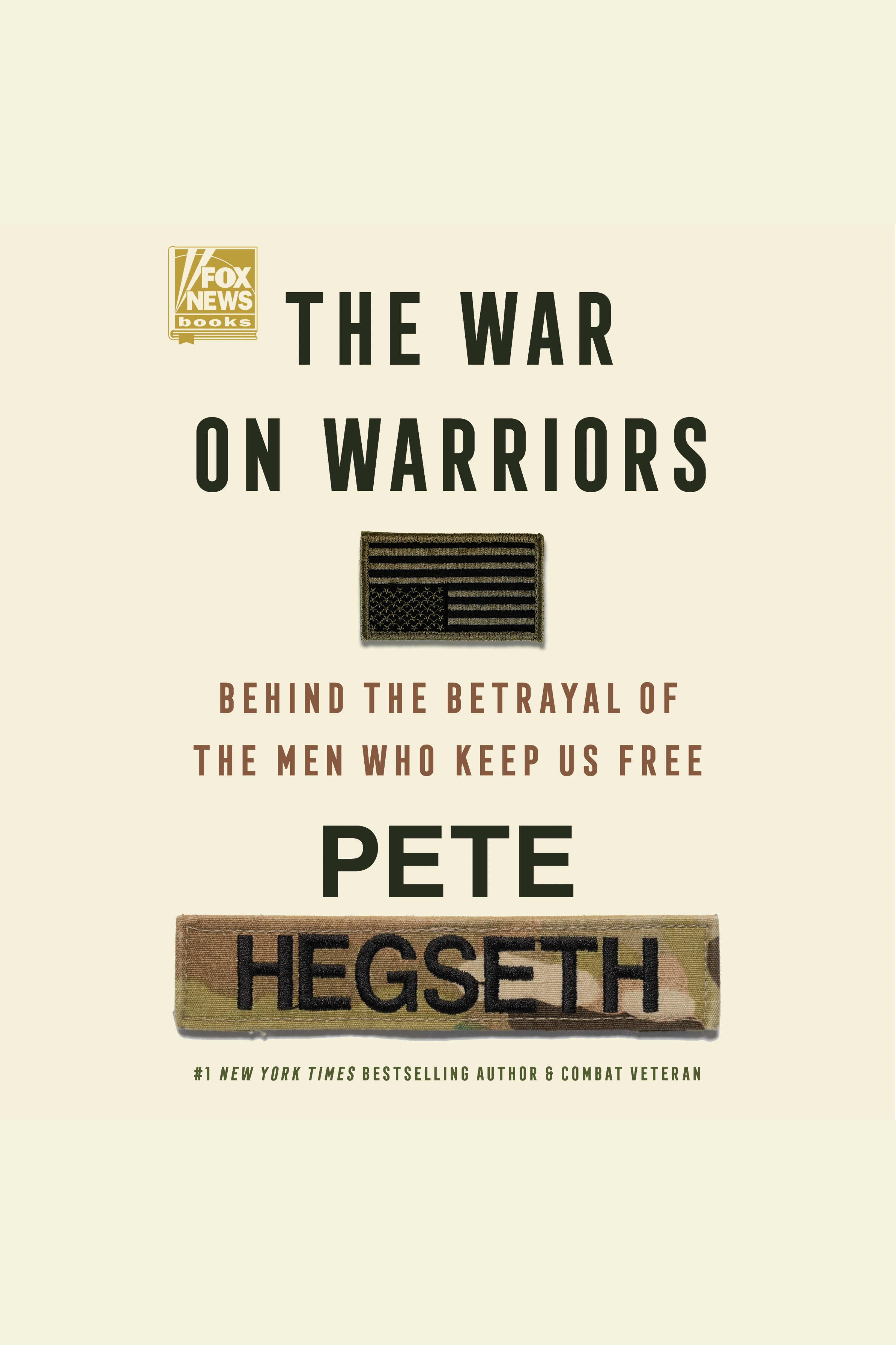 The War on Warriors Behind the Betrayal of the Men Who Keep Us Free cover image cdn