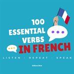 100 Essential Verbs in French cover image cdn