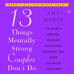 13 Things Mentally Strong Couples Don't Do cover image cdn