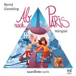 Ab nach Paris (Hörspiel) cover image cdn