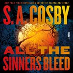 All the Sinners Bleed : A Novel cover image cdn