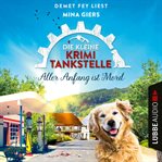 Aller anfang ist mord. Die kleine Krimi Tankstelle cover image cdn