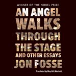 An angel walks through the stage and other essays cover image cdn