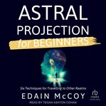 Astral Projection for Beginners cover image cdn