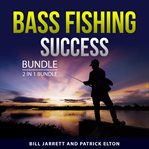 Bass fishing success bundle : 2 in 1 bundle cover image cdn