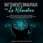 Battements Binauraux pour la Relaxation : Augmentez la Puissance Cérébrale, Améliorez l'Intellige cover image cdn