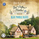 Blue Poodle Blues : Tea? Coffee? Murder! cover image cdn