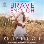 Brave Enough : Love in Montana cover image cdn