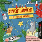 BuchstabenBande, Advent, Advent, die Tanne brennt : Schräge Geschichten für die schönste Zeit des cover image cdn