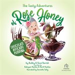 Chocolate Avocado Pudding : Tasty Adventures of Rose Honey cover image cdn