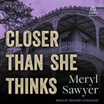 Closer Than She Thinks cover image cdn