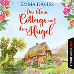 Das kleine Cottage auf dem Hügel : Cottage-Reihe cover image cdn