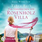Das Versprechen der Rosenholzvilla : Rosenholzvilla-Saga cover image cdn