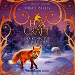 Der König der Schneewölfe : Foxcraft (German) cover image cdn